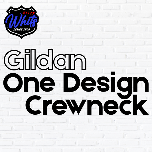 Single Sided Custom Gildan Crewneck