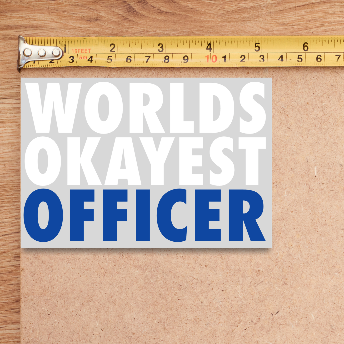 Worlds Okayest Police Decal