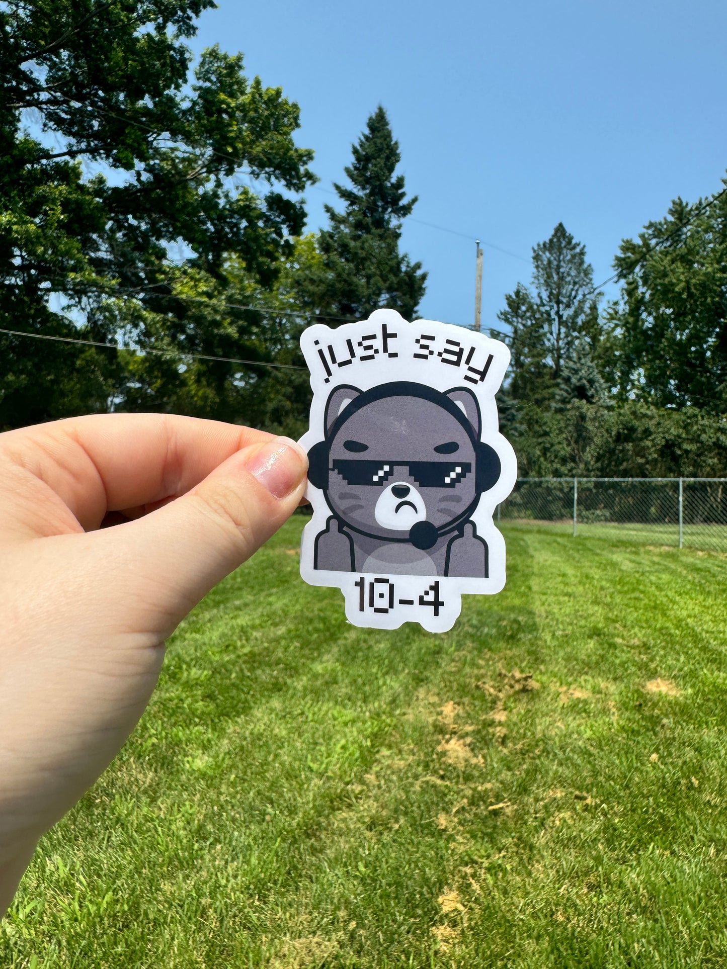 Just Say 10-4 Dispatch Sticker