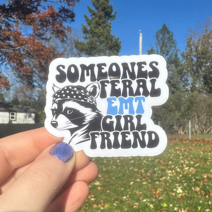 Someone’s Feral EMS Wife Sticker