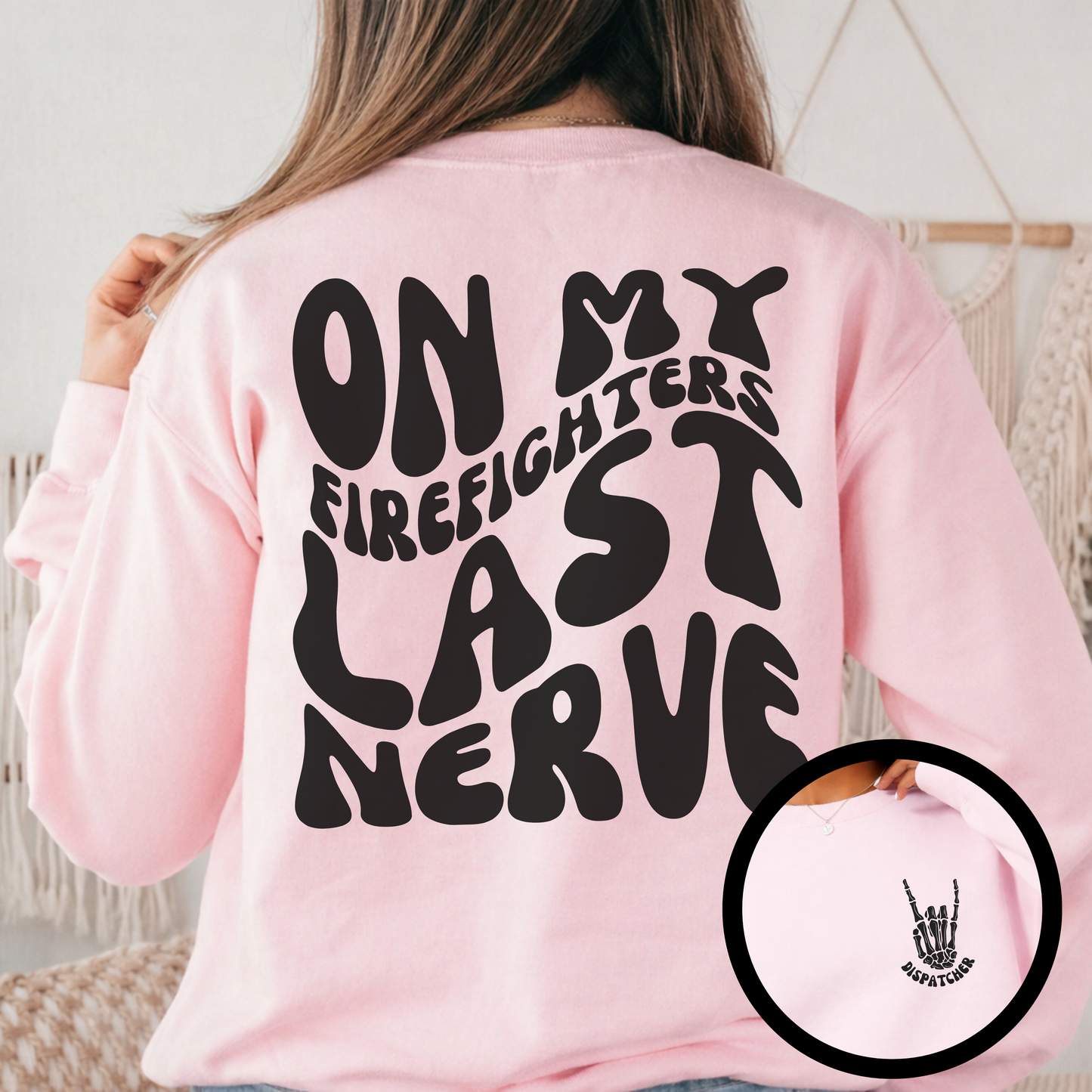 On My Firefighters Last Nerve Crewneck