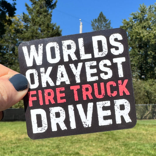 Worlds Okayest Fire Truck Driver Sticker