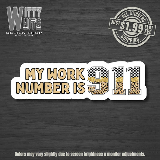 My Work Number is 911 Dispatch Sticker