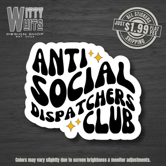 Antisocial Dispatcher Sticker