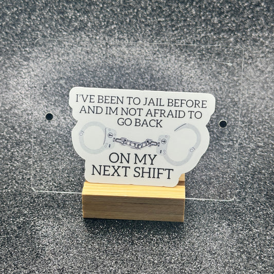 I've Been to Jail Before Sticker