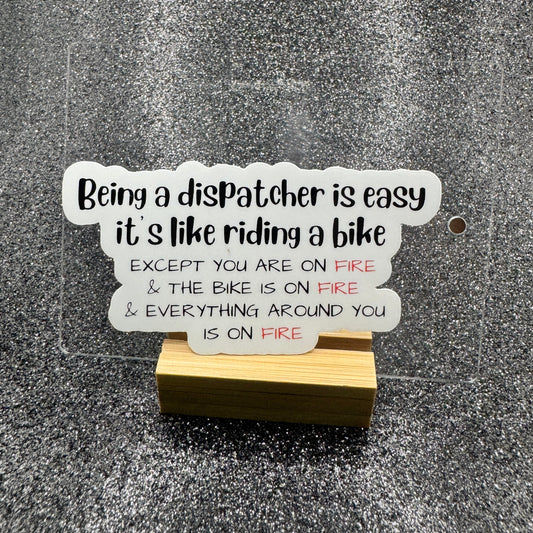 Being a Dispatcher is Easy Sticker