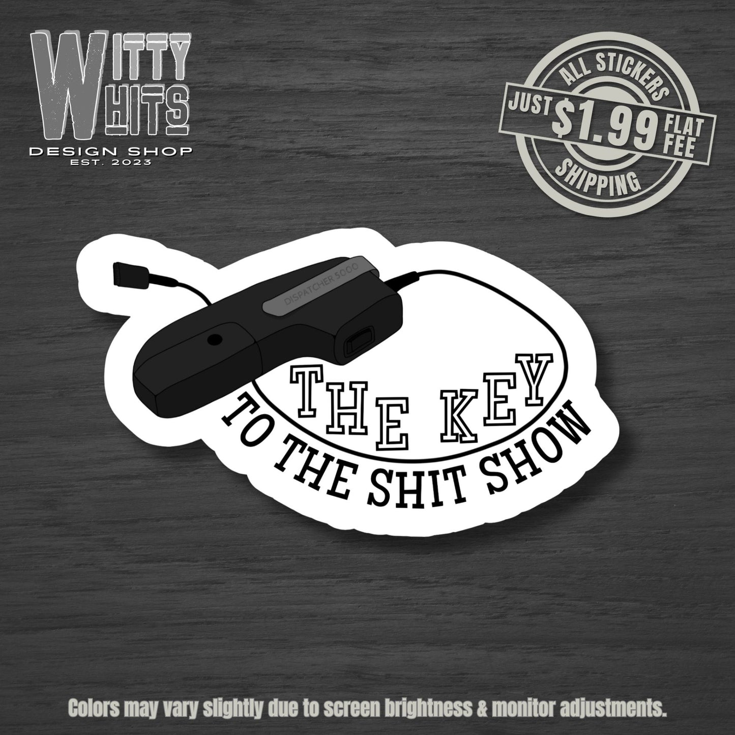 Key to the Shit Show Dispatch Sticker