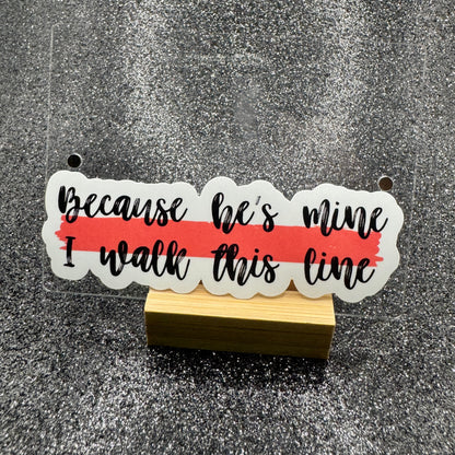 Because He's Mine Fire Sticker