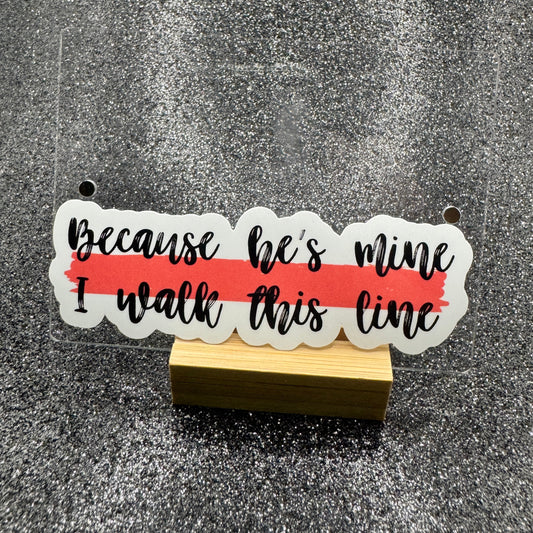 Because He's Mine Fire Sticker