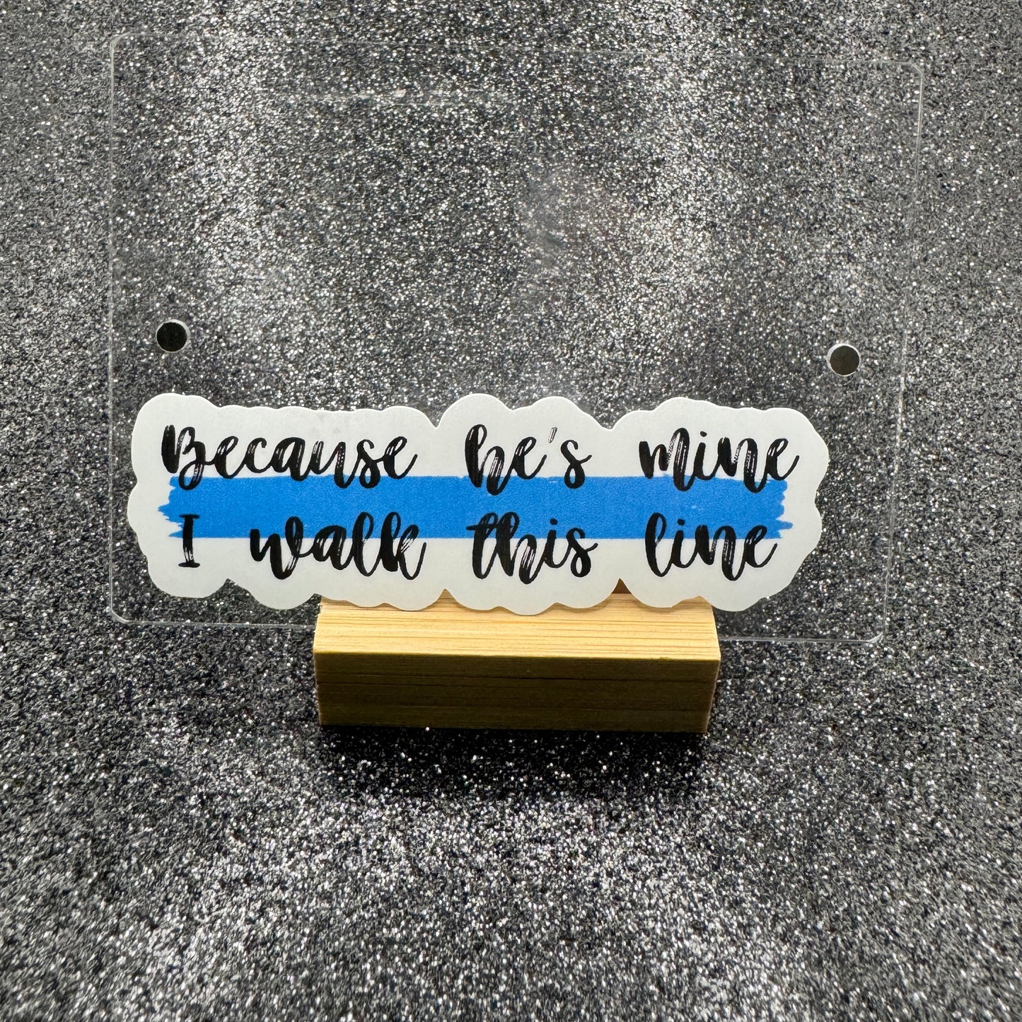 Because He's Mine Police Sticker