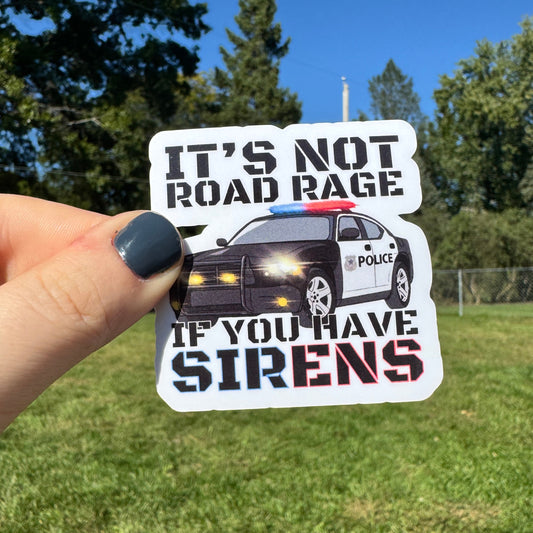 It’s Not Road Rage Police Sticker