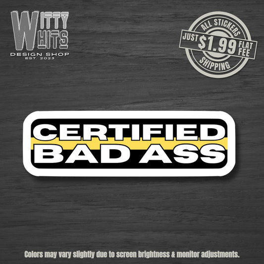 Certified Bad Ass Dispatch Sticker