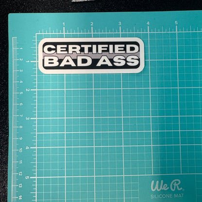 Certified Bad Ass Corrections Sticker