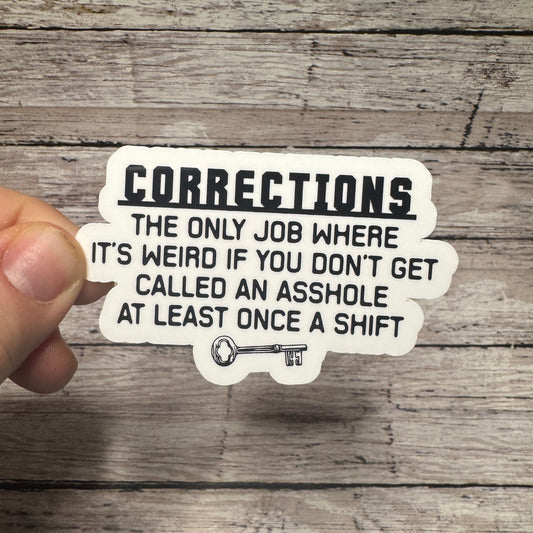 Corrections Called an Asshole Sticker