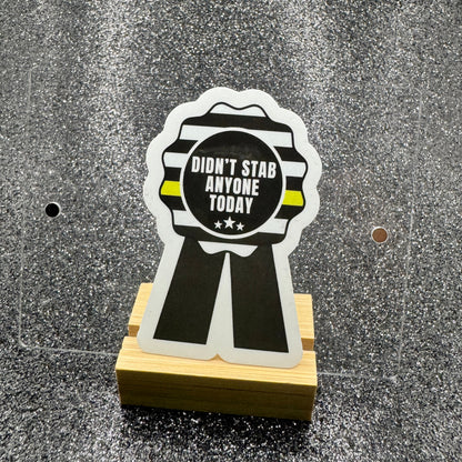 Didn't Stab Anyone Dispatch Sticker