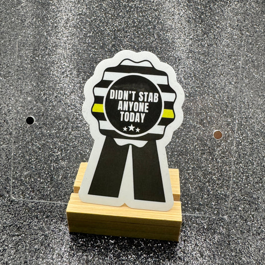 Didn't Stab Anyone Dispatch Sticker