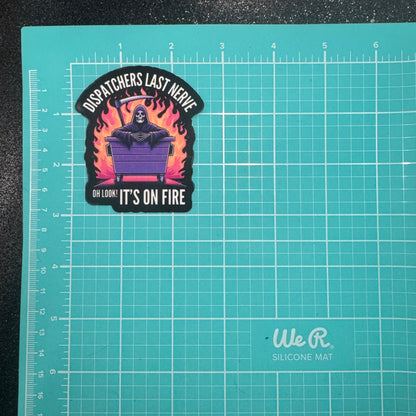 Dispatchers Last Nerve Dispatch Sticker