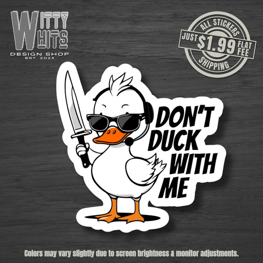 Don't Duck With Me Dispatch Sticker