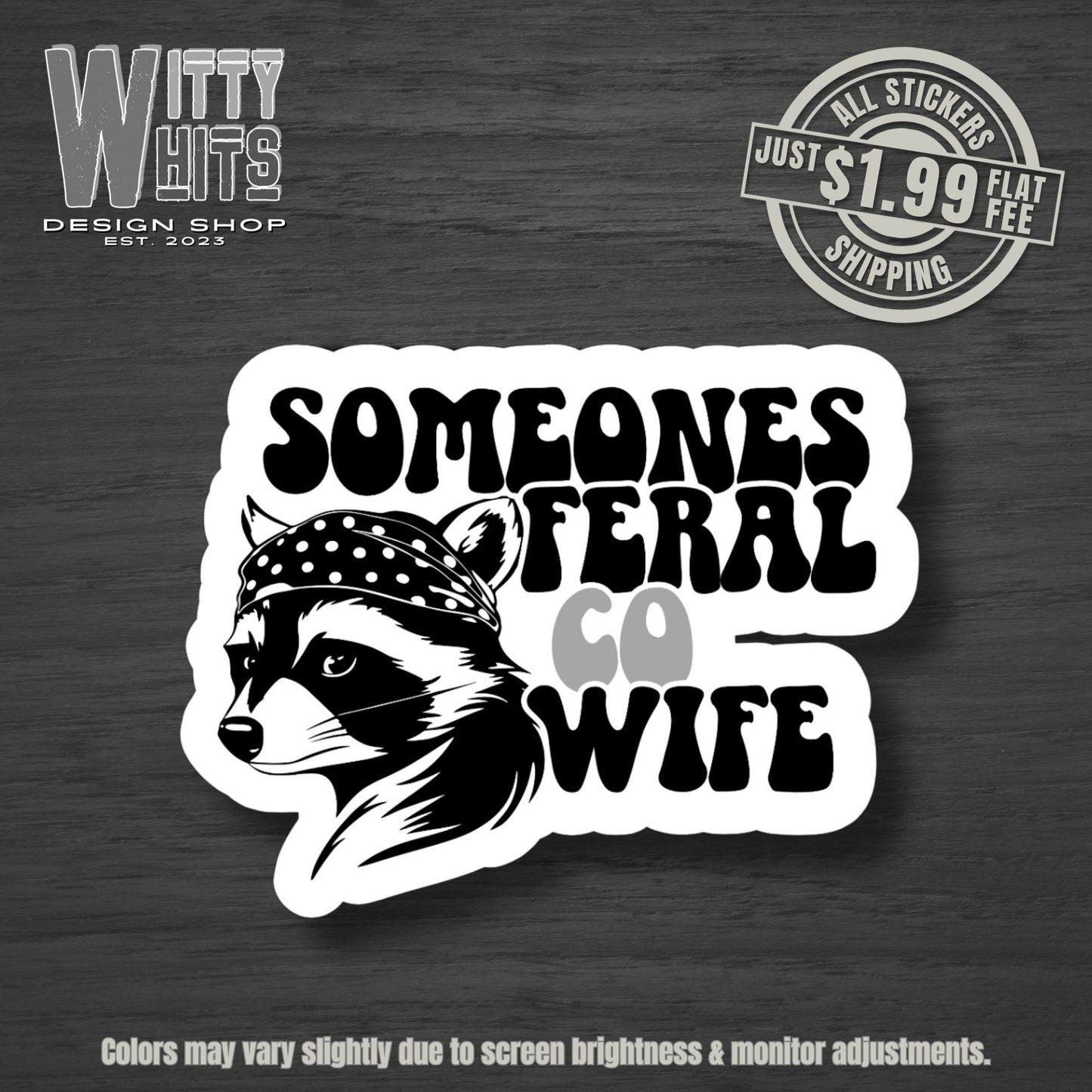 Someone’s Feral Correctional Officer Wife Sticker