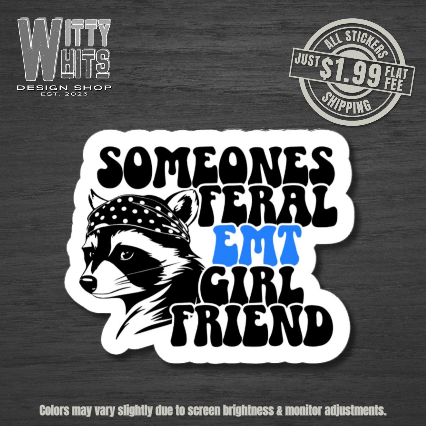 Someone’s Feral EMT Wife Sticker