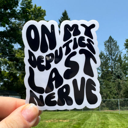 On My Officers Last Nerve Dispatch Sticker
