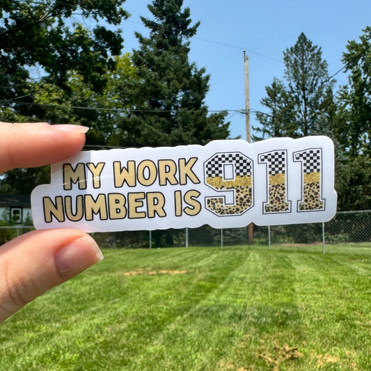 My Work Number is 911 Dispatch Sticker