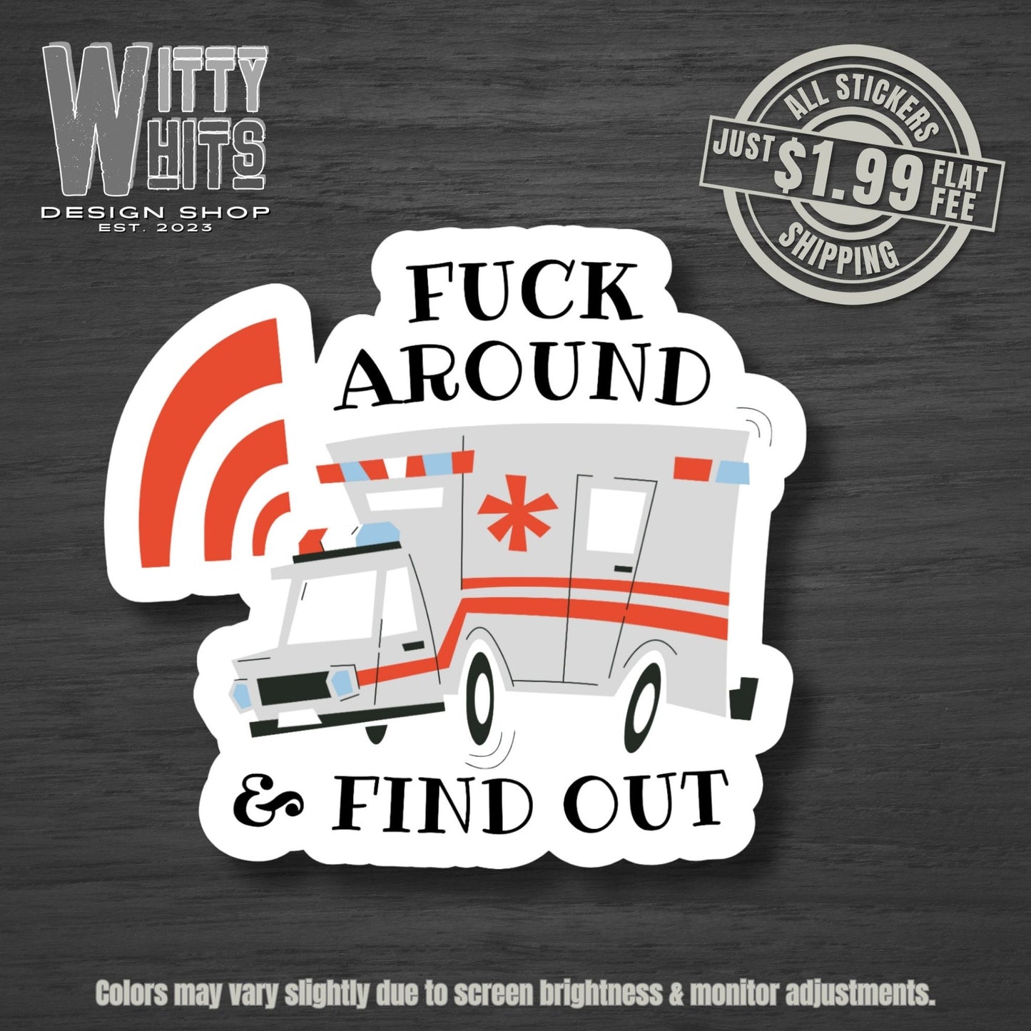 Fuck Around and Find Out EMT Sticker