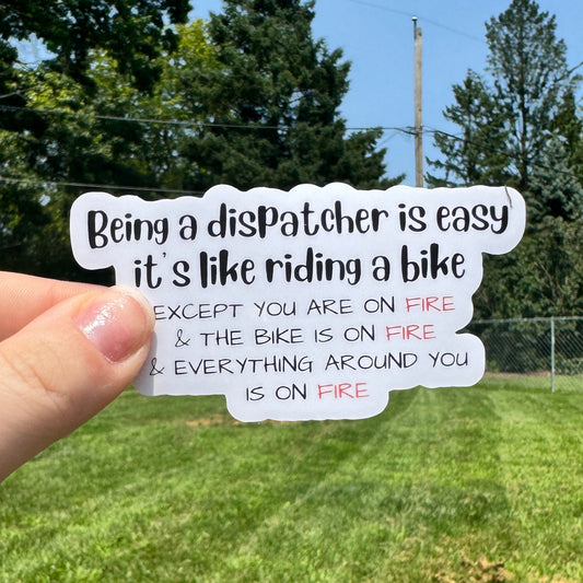 Being a Dispatcher is Easy Sticker