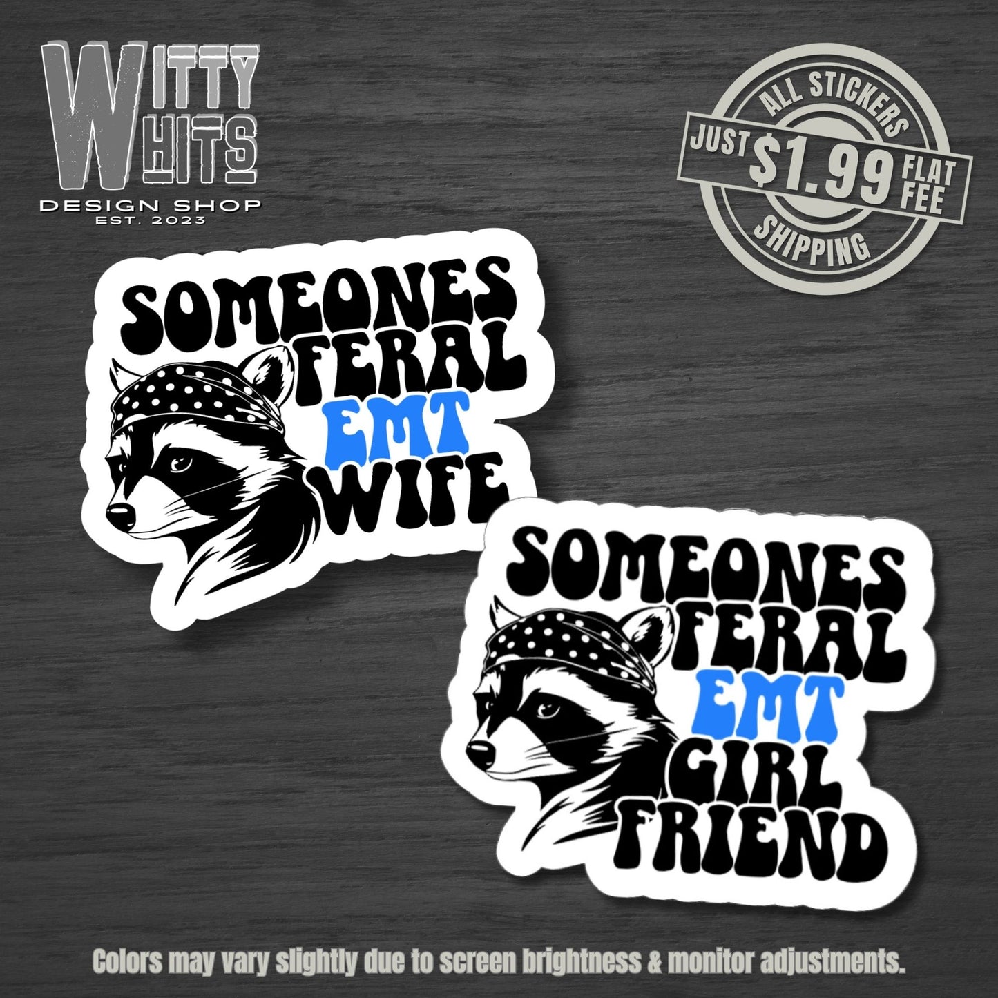 Someone’s Feral EMT Wife Sticker