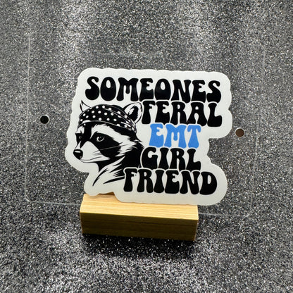 Someone’s Feral EMS Wife Sticker