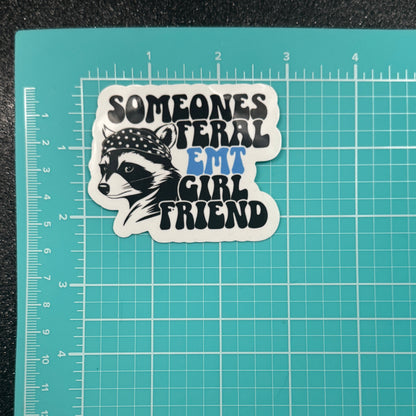 Someone’s Feral EMS Wife Sticker