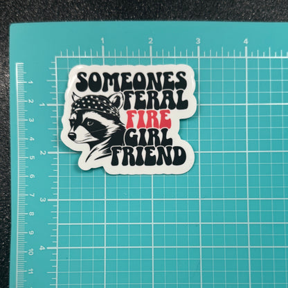 Someone’s Feral Firefighter Wife Sticker
