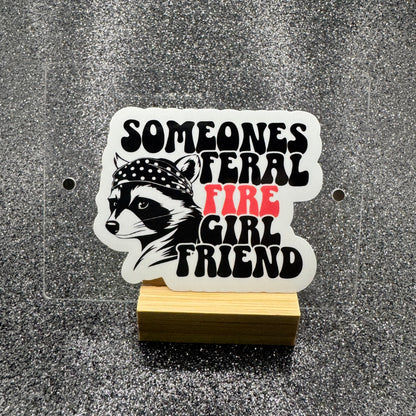 Someone’s Feral Firefighter Wife Sticker