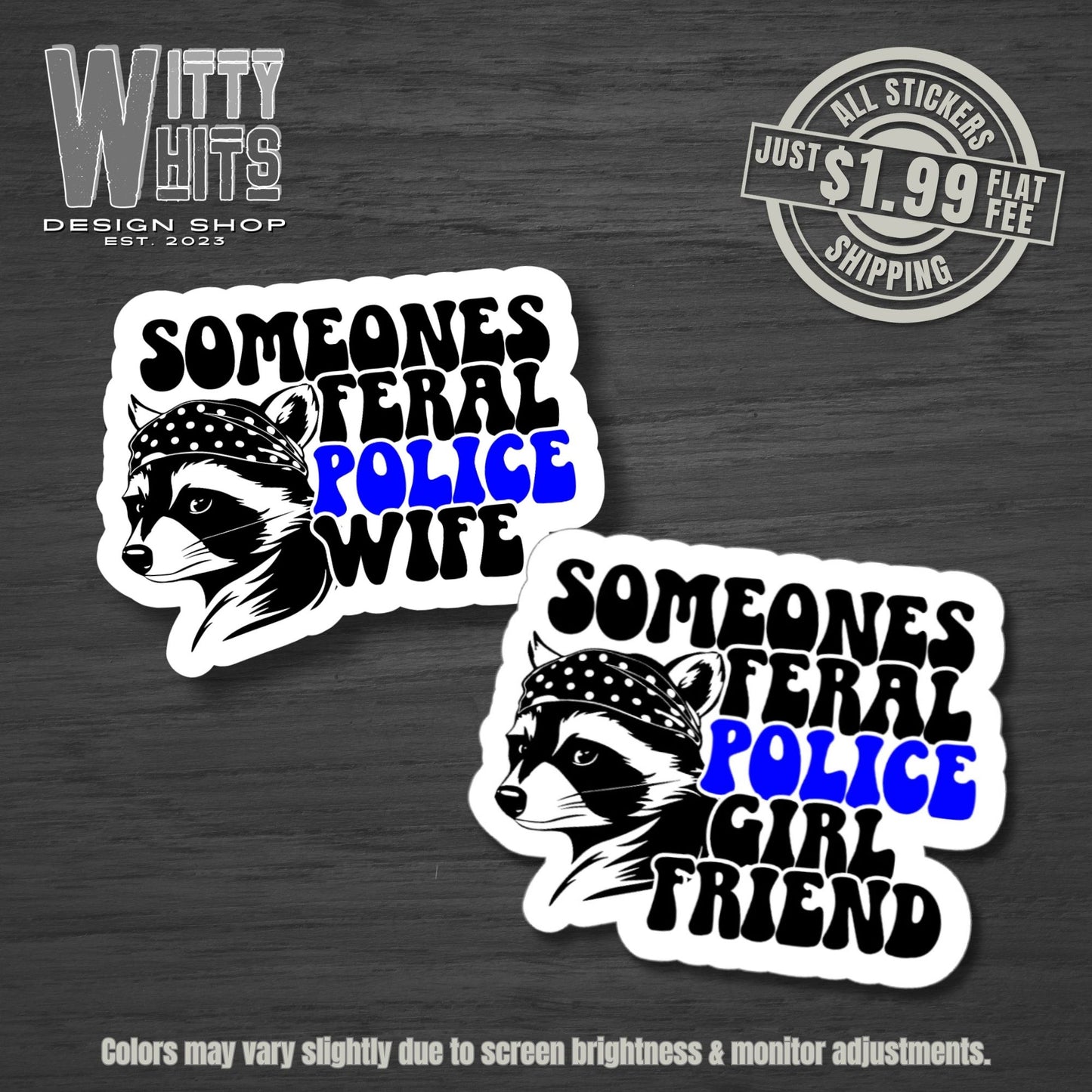 Someone’s Feral Police Wife Sticker