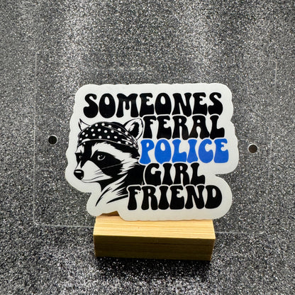 Someone’s Feral Police Wife Sticker