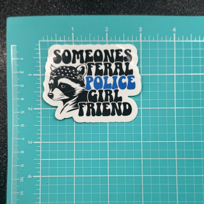 Someone’s Feral Police Wife Sticker