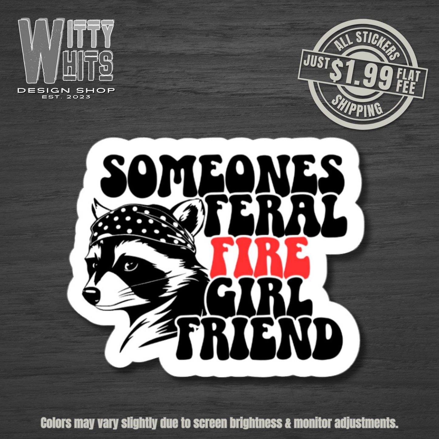 Someone’s Feral Firefighter Wife Sticker