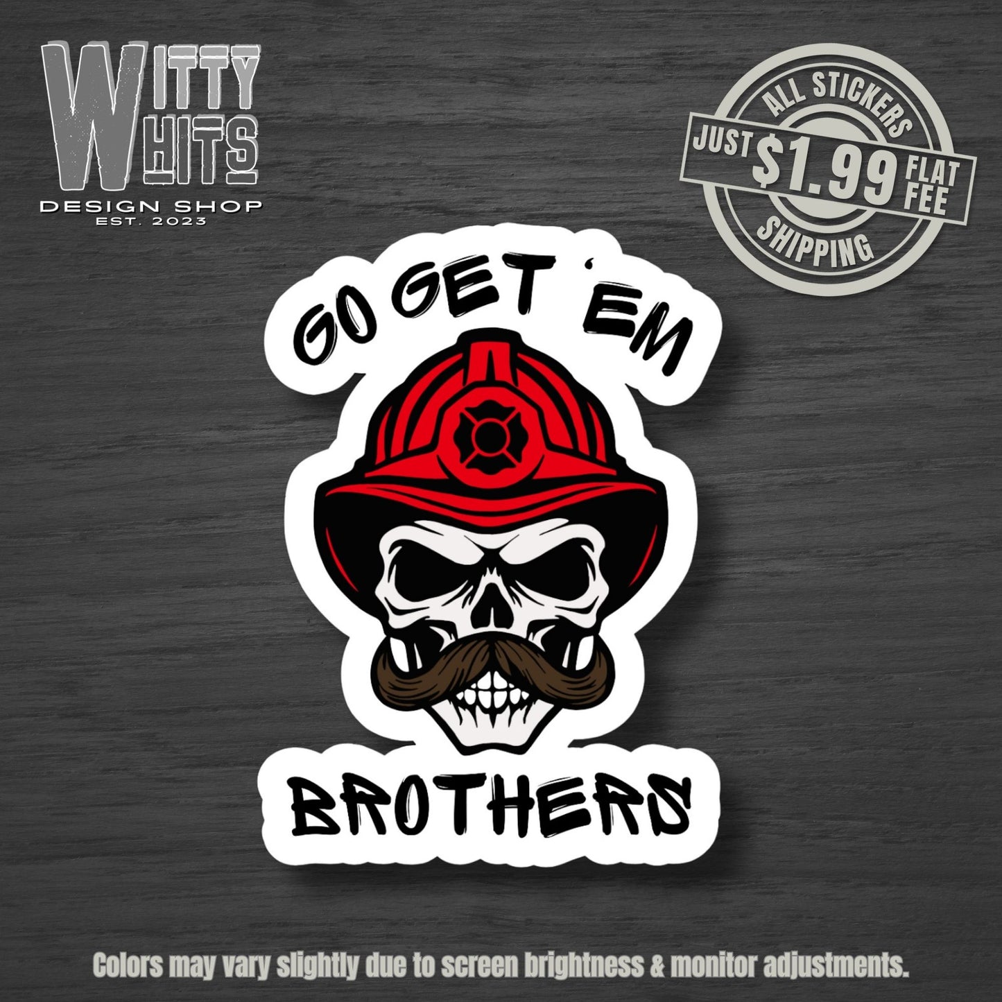 Go Get 'Em Brothers Fire Sticker