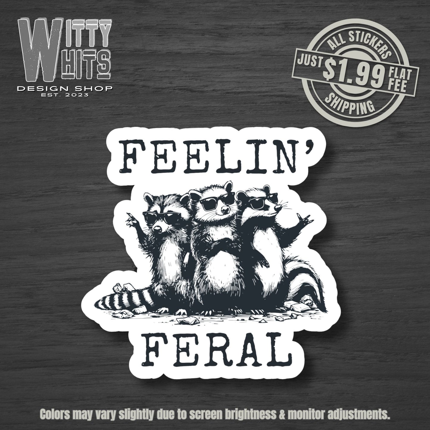 Feelin’ Feral Dispatch Sticker