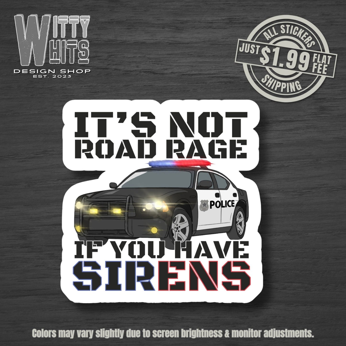 It’s Not Road Rage Police Sticker