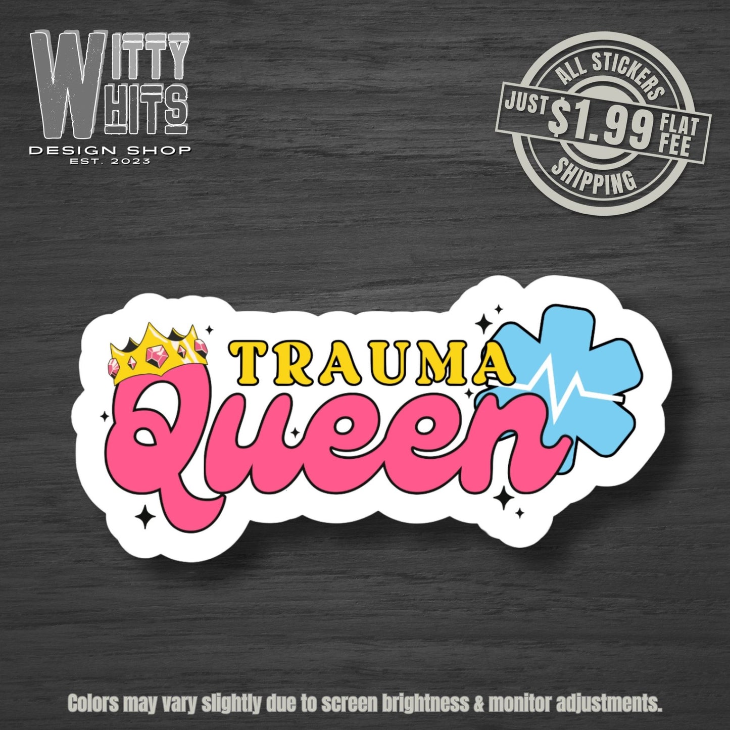 Trauma Queen Fire/EMT Sticker