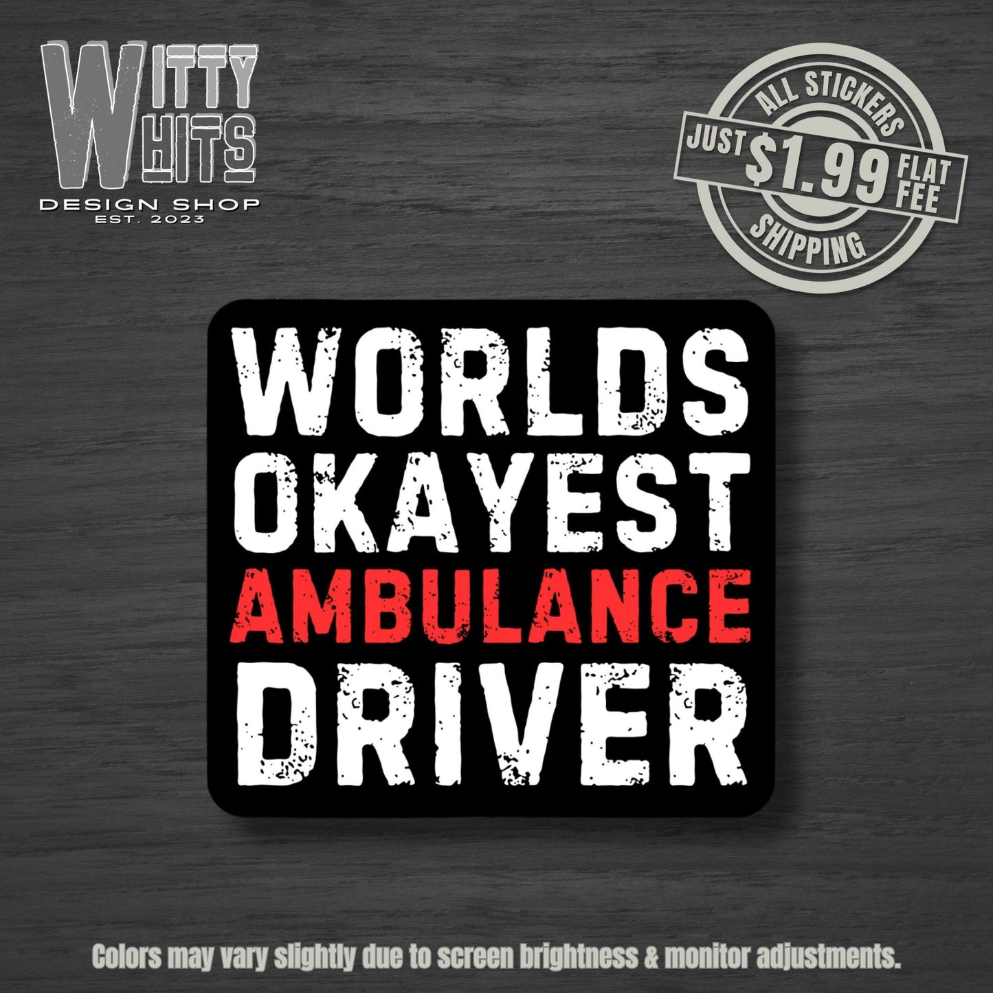 Worlds Okayest Ambulance Driver Sticker