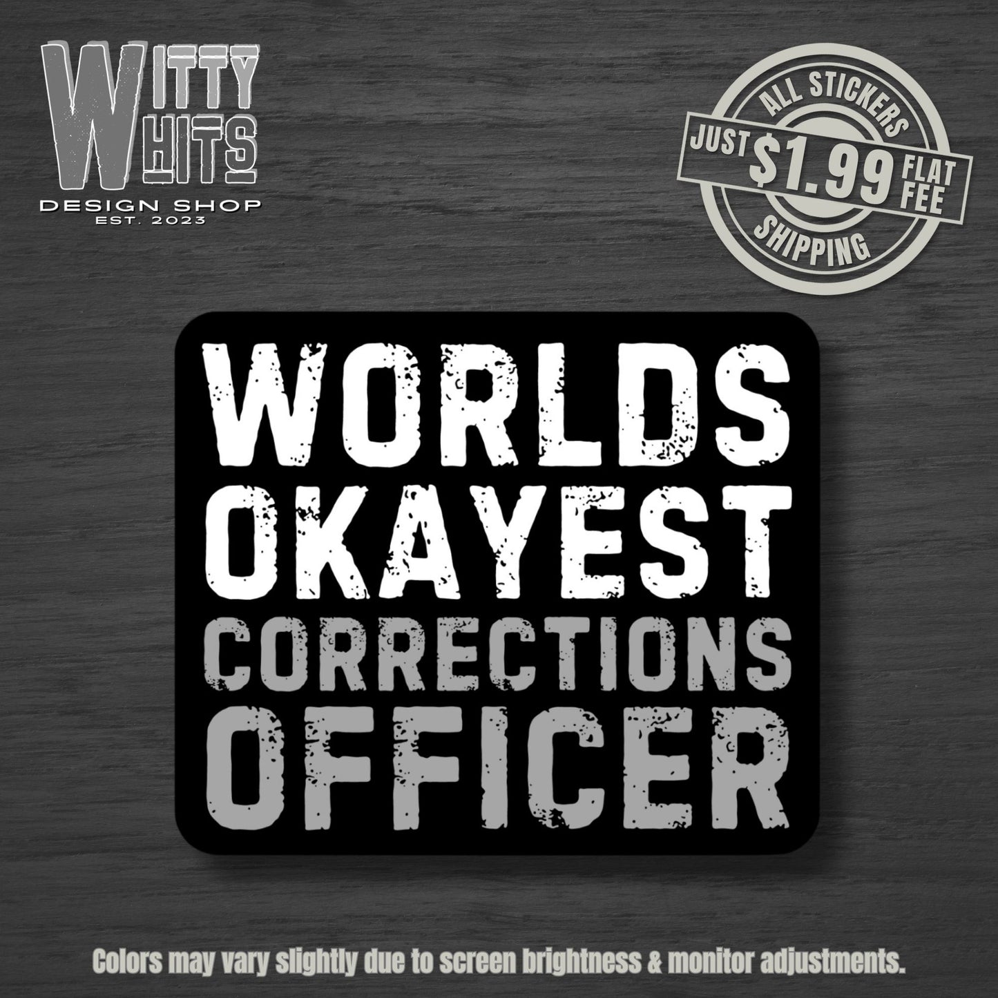 Worlds Okayest Corrections Officer Sticker