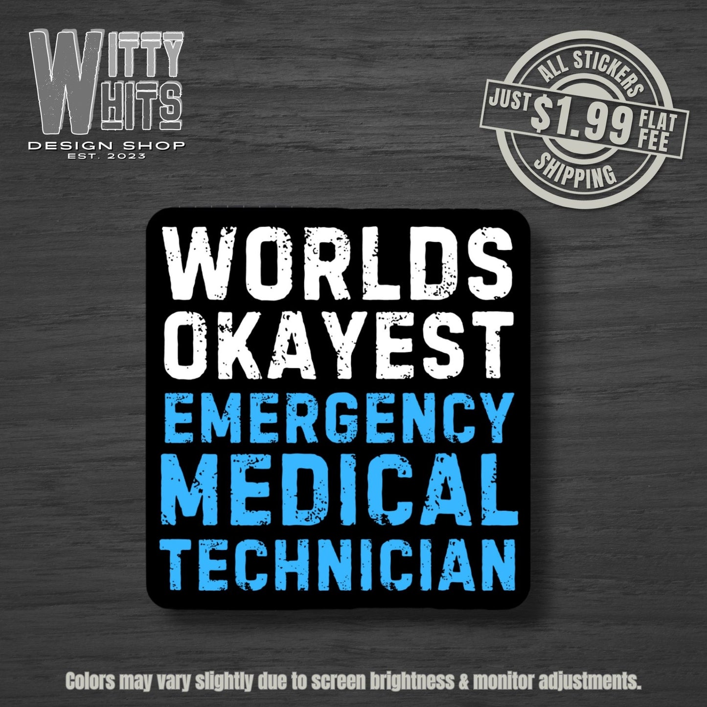 Worlds Okayest EMT Sticker