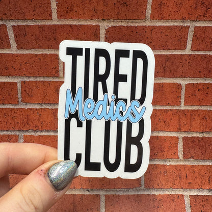 Tired Paramedics Club Sticker