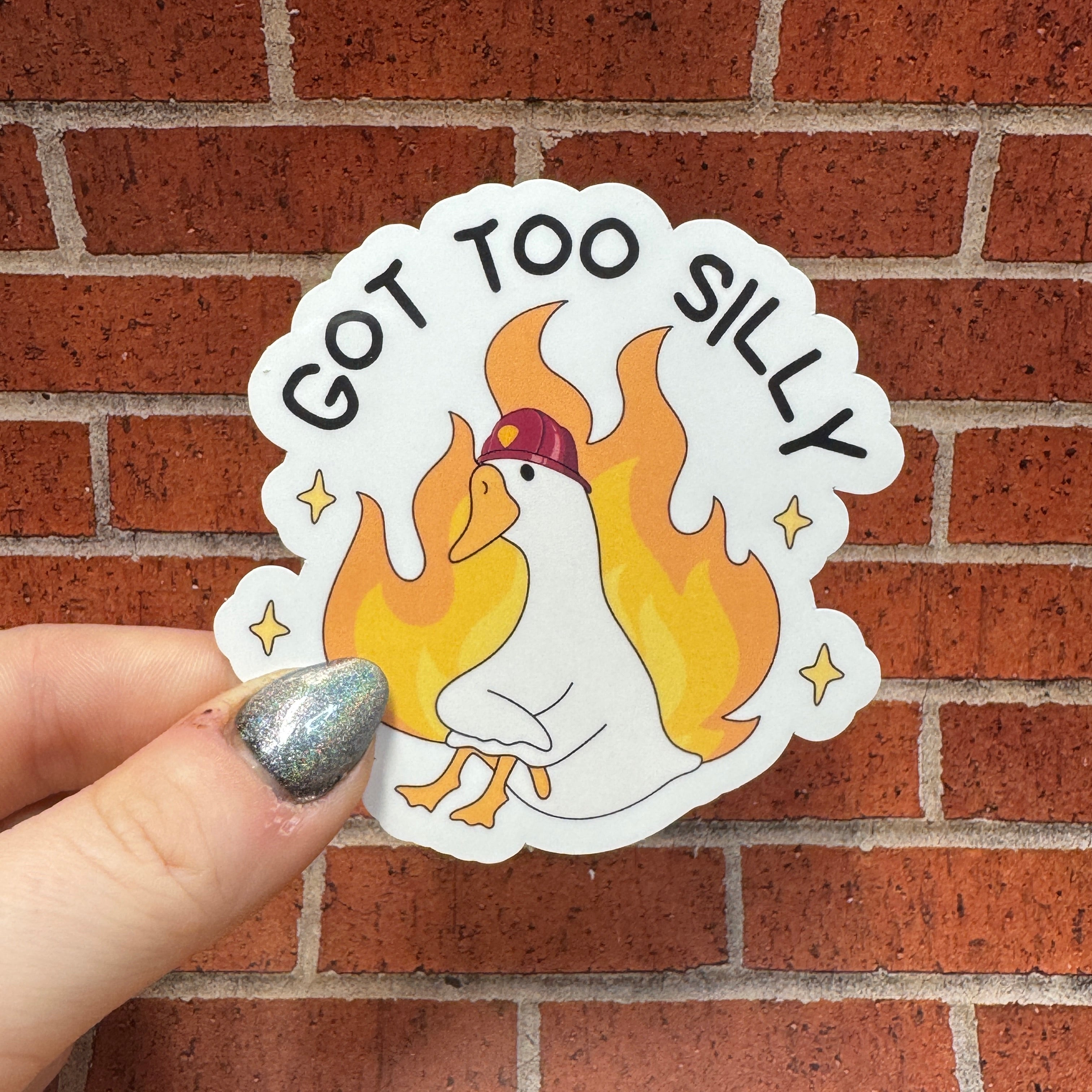 Got Too Silly Fire Sticker – Witty Whits Design Shop LLC