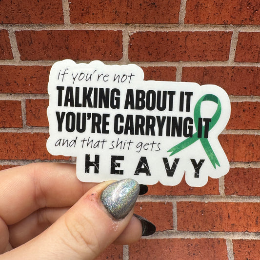 That Shit Gets Heavy Mental Health Sticker