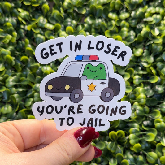 Get in Loser Police Sticker