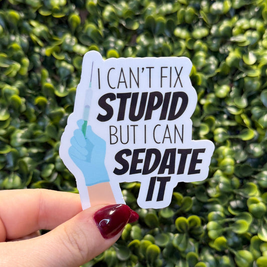 I Can Sedate it EMS Sticker