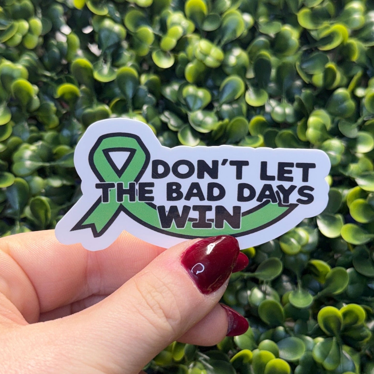 Don't Let the Bad Days Win Mental Health Sticker